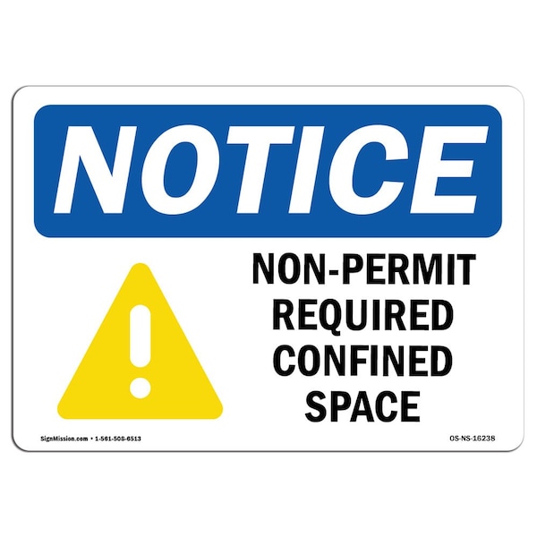 OSHA Sign, Non-Permit Required Confined Space, 18in X 12in Aluminum, 18" W, 12" H, Landscape